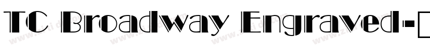 TC Broadway Engraved字体转换 TC Broadway Engraved字体转换